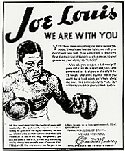 This tribute to Louis after his defeat appeared in <i>The Pittsburgh Courier</i>, June 27, 1936. The headline says “Joe Louis, We Are With You.”