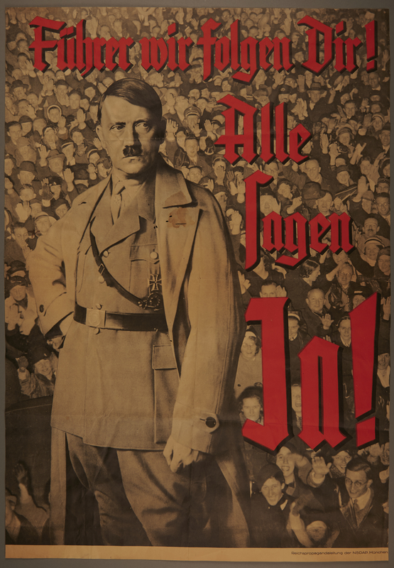 Referendum poster for Hitler's election as featuring Hitler superimposed over a large crowd - Collections Search - United States Holocaust Memorial Museum