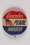 "Remember Pearl Harbor" pin
