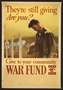 Poster, "They're still giving/Are You? Give to your Community War Fund"