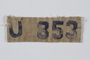 Prisoner badge imprinted U 353 issued at Lenzing concentration camp for use on a camp uniform