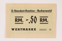 2000.267.10 front
Buchenwald Standort-Kantine concentration camp scrip, .50 Reichsmark

Click to enlarge