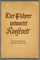 2016.184.675 front
Der Fuhrer antwortet Roosevelt, Reichstagsrede vom 28. April 1939

Click to enlarge