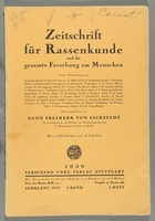 2016.184.680_front
Zeitschrift fur Rassenkunde und die gesamte Forschung am Menschen, January 17, 1939, v. 9, issue 1

Click to enlarge