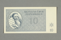 2016.552.19 front
Theresienstadt ghetto-labor camp scrip, 10 kronen note, belonging to a German Jewish woman

Click to enlarge